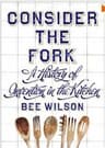 Consider the Fork: How Technology Transforms the Way We Cook and Eat